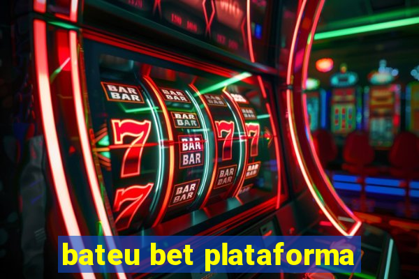 bateu bet plataforma