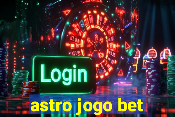 astro jogo bet