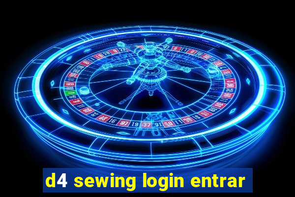 d4 sewing login entrar