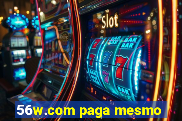 56w.com paga mesmo