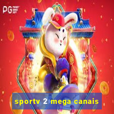 sportv 2 mega canais