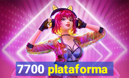 7700 plataforma