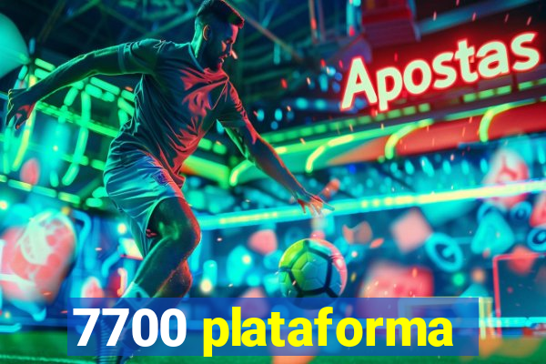 7700 plataforma