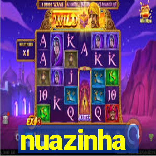 nuazinha