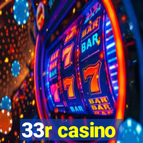 33r casino