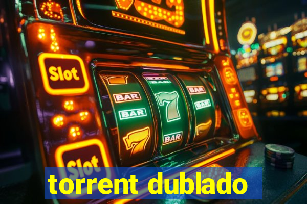 torrent dublado