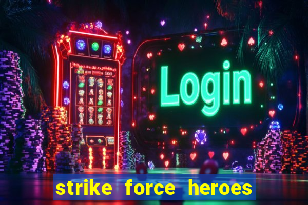 strike force heroes 2 hacked