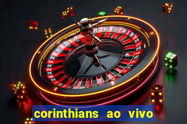 corinthians ao vivo multi multicanal