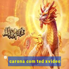 carona com ted xvideo