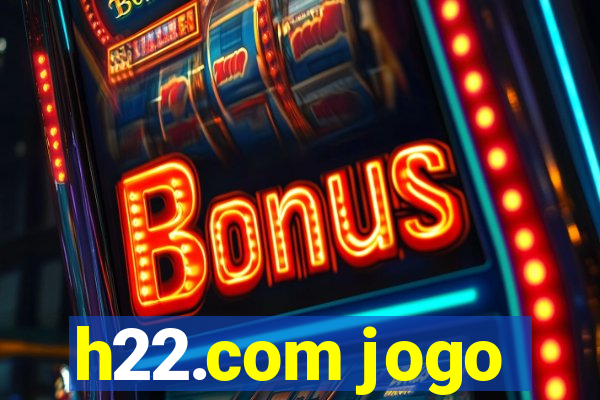 h22.com jogo