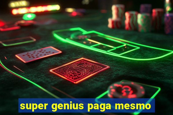 super genius paga mesmo