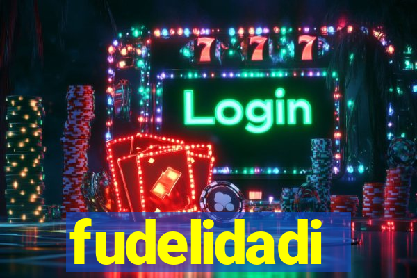 fudelidadi