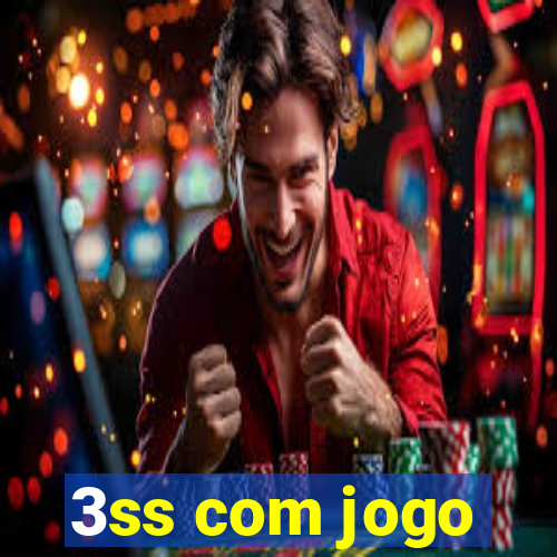 3ss com jogo