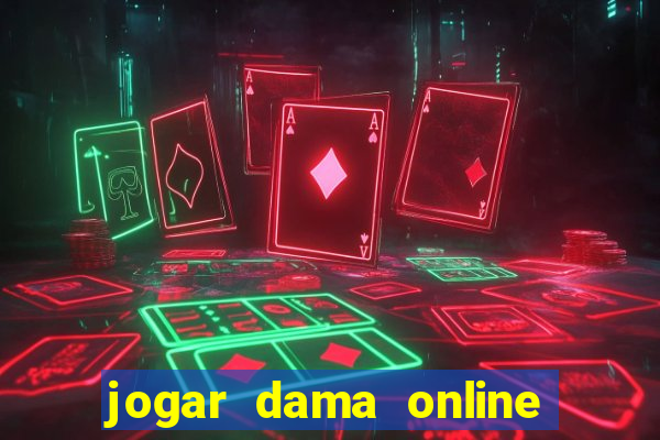 jogar dama online valendo dinheiro