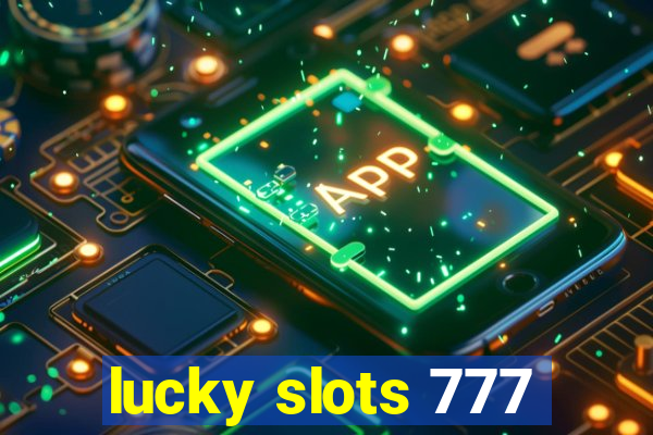 lucky slots 777