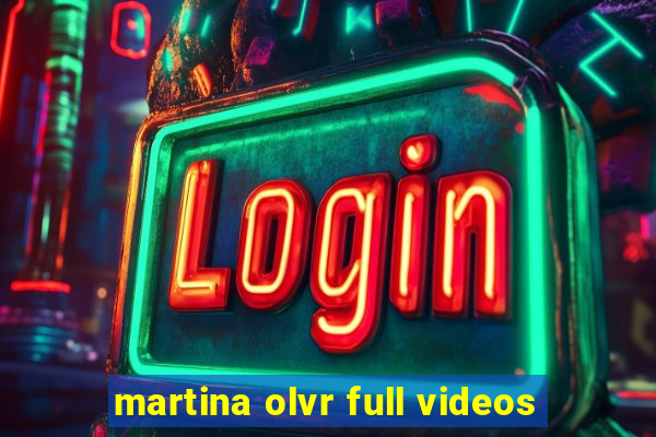 martina olvr full videos