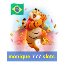 monique 777 slots