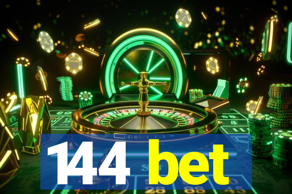 144 bet