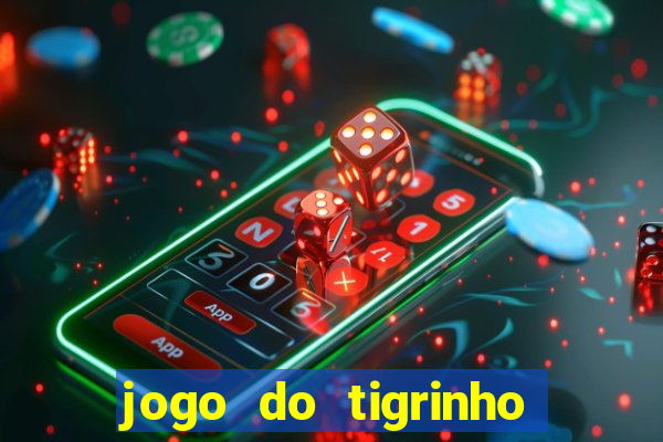 jogo do tigrinho apk dinheiro infinito