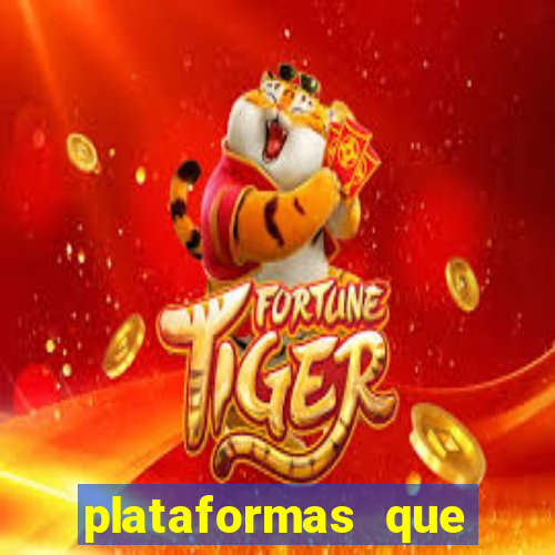 plataformas que estao pagando agora