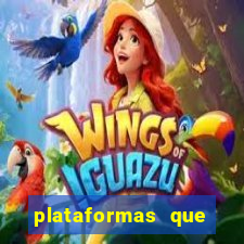 plataformas que estao pagando agora