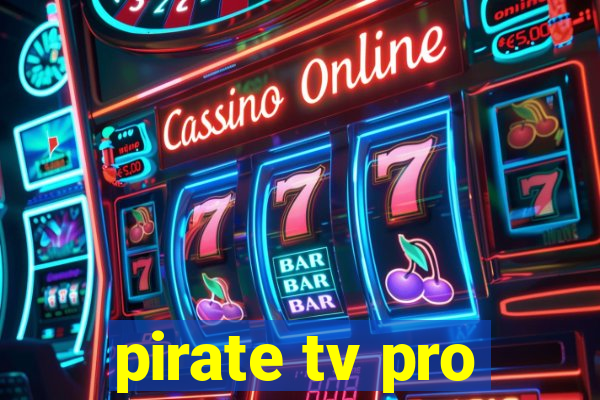 pirate tv pro