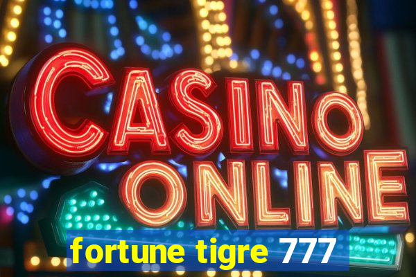 fortune tigre 777