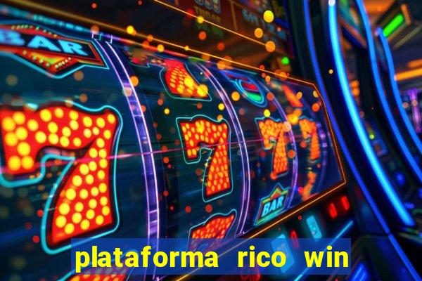 plataforma rico win paga mesmo