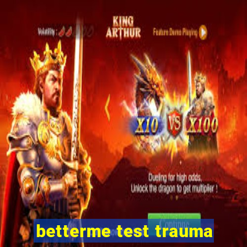 betterme test trauma