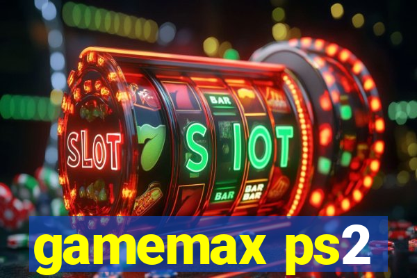 gamemax ps2