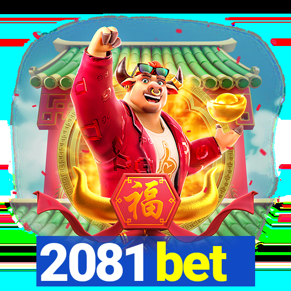 2081 bet