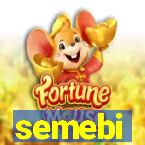 semebi