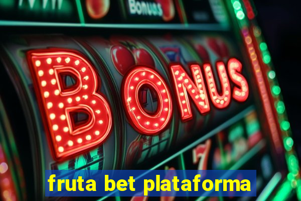 fruta bet plataforma