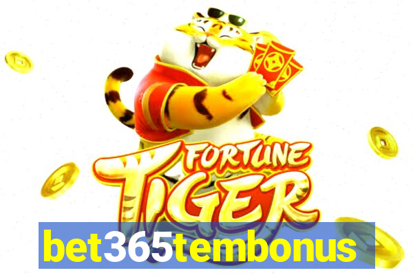 bet365tembonus