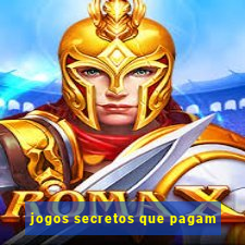 jogos secretos que pagam