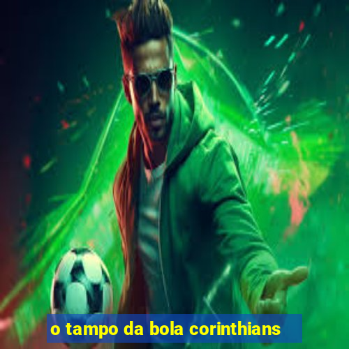 o tampo da bola corinthians