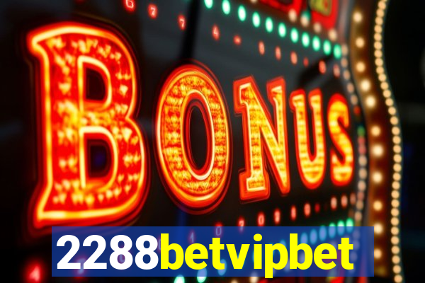 2288betvipbet