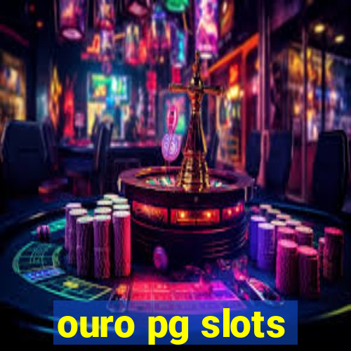 ouro pg slots