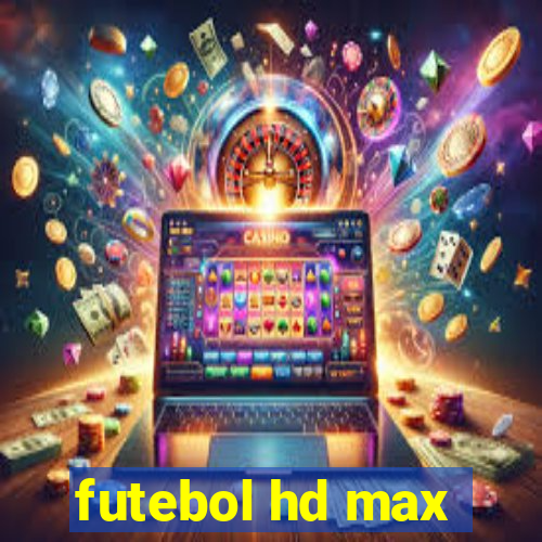 futebol hd max