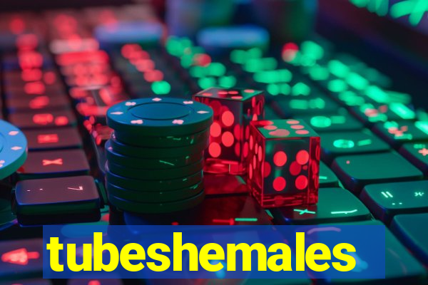 tubeshemales