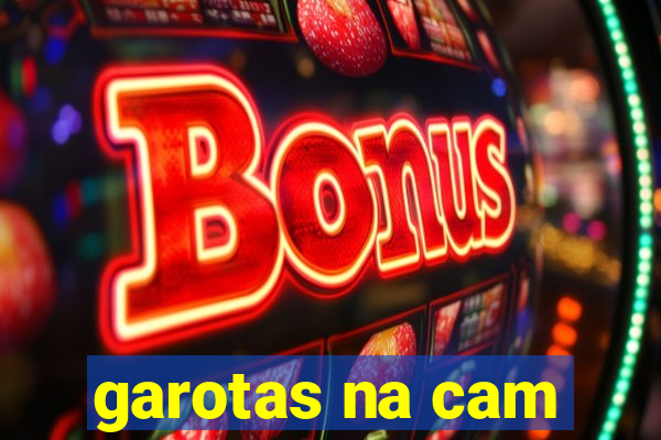 garotas na cam