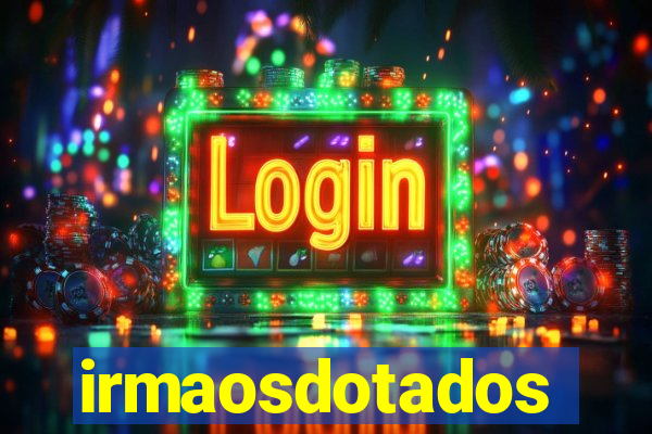 irmaosdotados