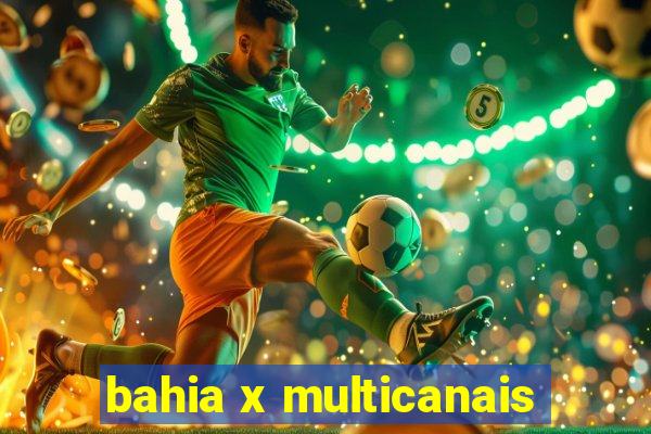 bahia x multicanais