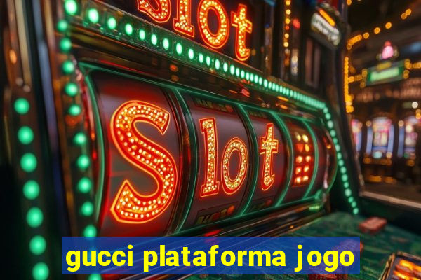 gucci plataforma jogo