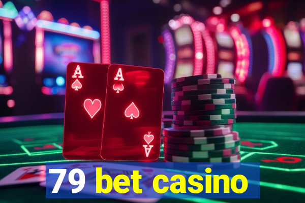 79 bet casino