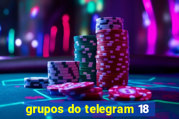 grupos do telegram 18