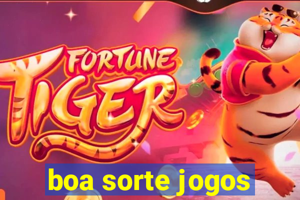 boa sorte jogos