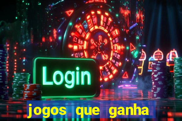 jogos que ganha dinheiro sem pagar