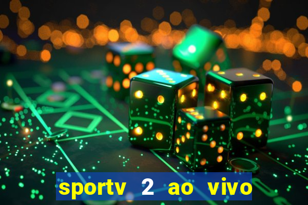 sportv 2 ao vivo mega canal