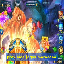 proximos jogos maracana